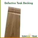 Defective Teak Decking 1" x 4/5/6" x 7'-5